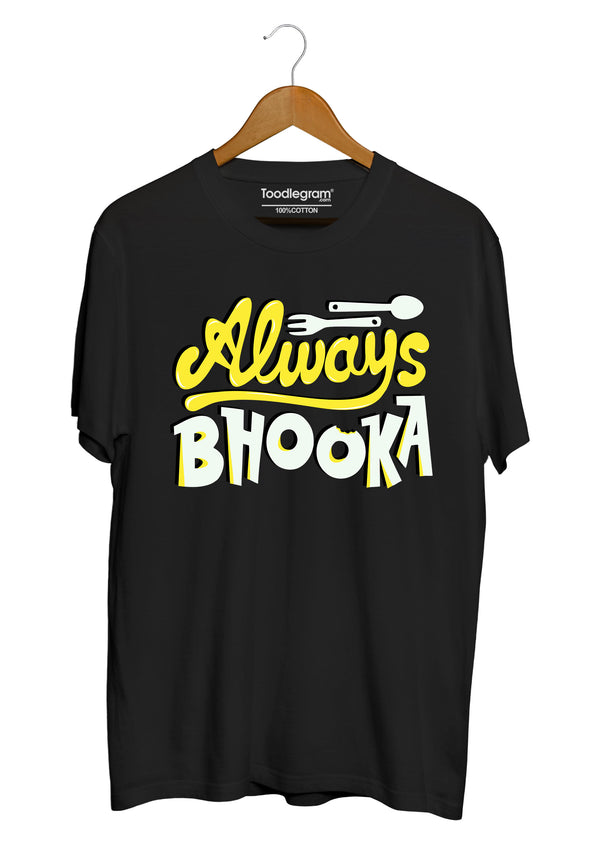 Always Bhooka Plus Size T-Shirt