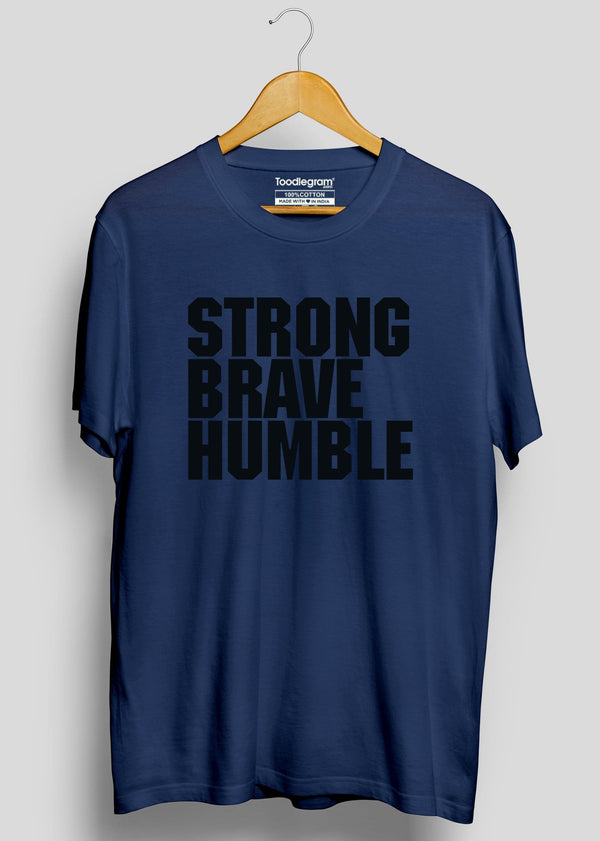 Strong Brave Humble Gym T-Shirt